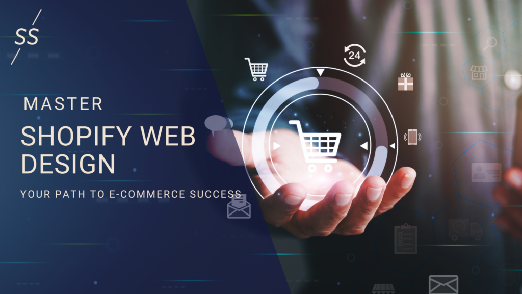 Mastering Shopify Web Design Your Path To E Commerce Success