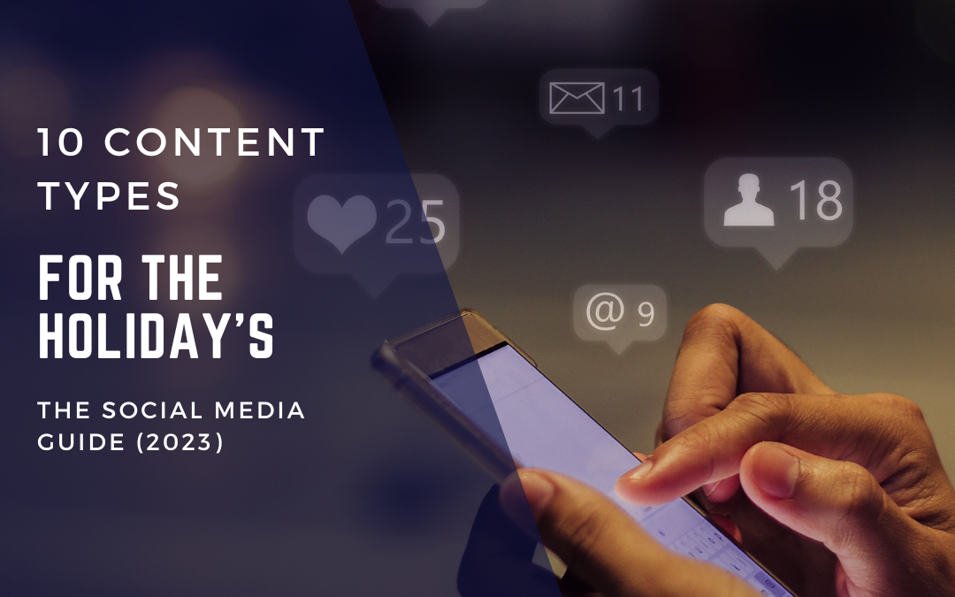 10 Content Types For The Holidays. The Social Media Guide (2023)