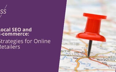 Local SEO and E-commerce: Strategies for Online Retailers