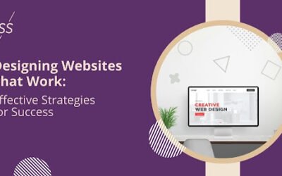 Designing Websites That Work: Effective Strategies for Success