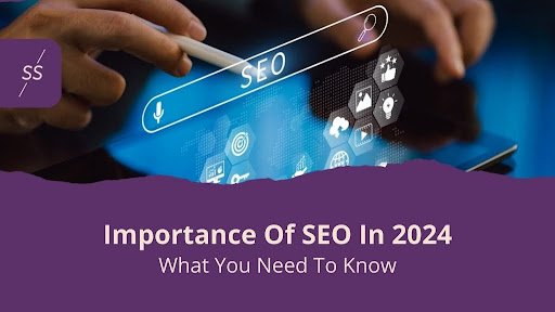 Importance Of SEO In 2024: What You Need To Know