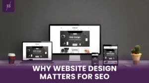 Website Design Matters For Seo