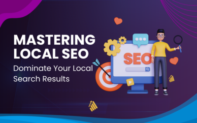 Mastering Local SEO: Dominate Your Local Search Results