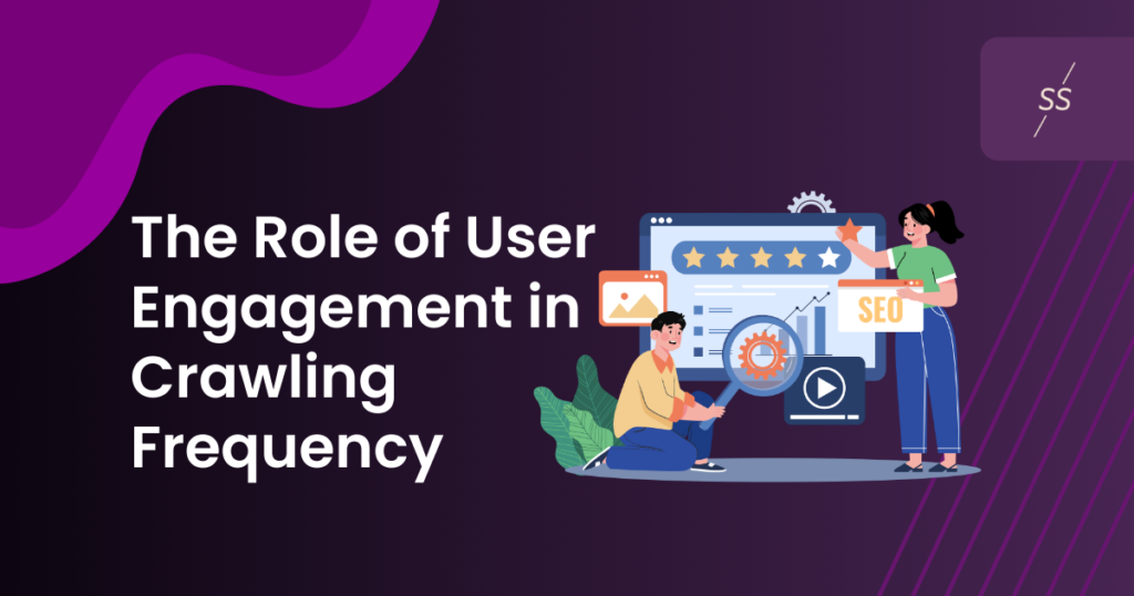 role of user engagement in crawling frequency