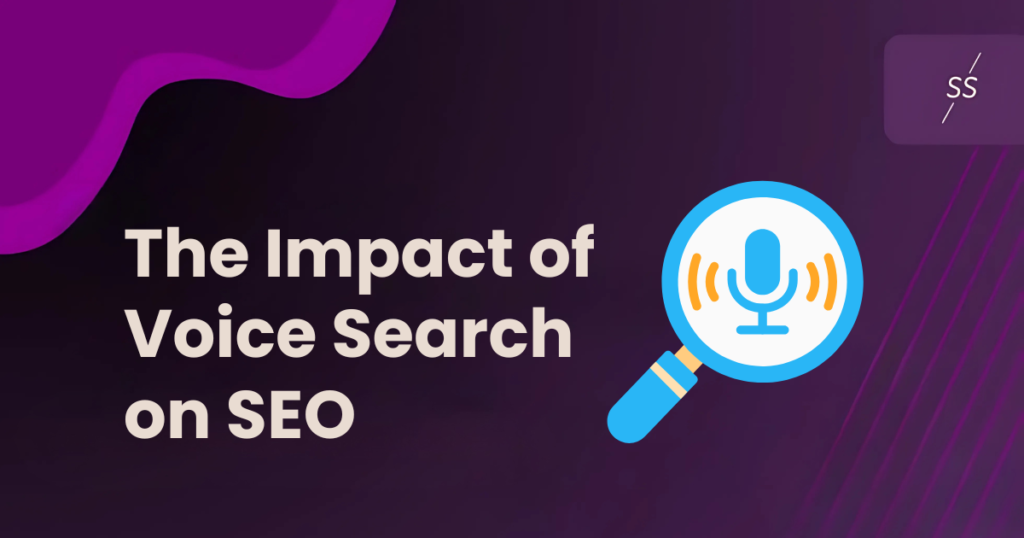 The impact of voice search SEO